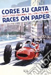 Corse su carta. Manifesti da collezione-Races on paper. Collectible posters. Ediz. a colori libro