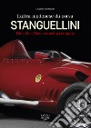 Stanguellini. L'altra modenese da corsa. Ediz. italiana e inglese libro di Buzzonetti Daniele