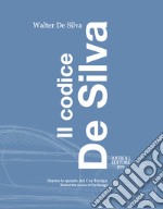 Il codice De Silva. Dietro le quinte del car design-Behind the scenes of car design. Ediz. italiana e inglese libro