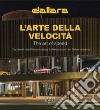 Dallara. L'arte della velocità. Capolavori nella Dallara Academy. Ediz. italiana e inglese libro