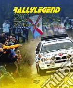 Rallylegend. 20. Venti di passione. Ediz. multilingue libro