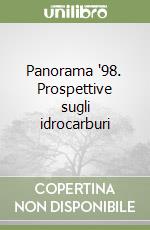 Panorama '98. Prospettive sugli idrocarburi libro