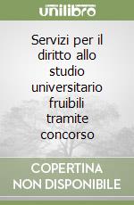 Servizi per il diritto allo studio universitario fruibili tramite concorso libro