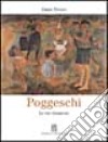 Poggeschi. Le tre rinascite. Catalogo della mostra libro