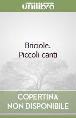 Briciole. Piccoli canti libro