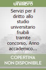 Servizi per il diritto allo studio universitario fruibili tramite concorso. Anno accademico 2000-2001 libro