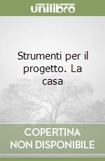 Strumenti per il progetto. La casa libro