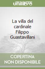 La villa del cardinale Filippo Guastavillani libro