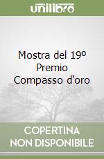 Mostra del 19º Premio Compasso d'oro libro