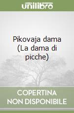 Pikovaja dama (La dama di picche) libro