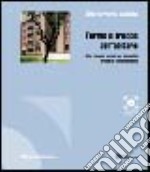 Forme e tracce dell'abitare. Una risposta sociale per la qualità urbana in Emilia Romagna