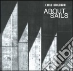 About sails. Ediz. italiana e inglese libro