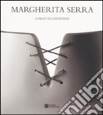 Margherita Serra. Corsetti e dintorni. Catalogo della mostra (Bologna, 9-20 giugno 20049 libro