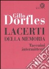 Lacerti della memoria. Taccuini intermittenti libro