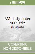 ADI design index 2009. Ediz. illustrata libro