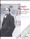 Viaggio con figure nelle fiabe italiane di Italo Calvino. Ediz. italiana e francese libro