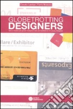 Globettrotting designers. Fiere e mostre per giovani designers. Ediz. italiana e inglese libro