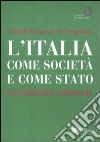 L'Italia come società e come Stato. Un'identità culturale libro