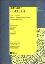 Lirici greci e lirici nuovi. Lettere e documenti di Manara Valgimigli, Luciano Anceschi, Salvatore Quasimodo libro