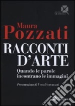 Racconti d'arte. Quando le parole incontrano le immagini