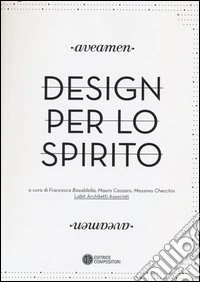 Aveamen. Design per lo spirito. Ediz. illustrata libro