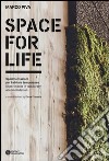 Space for life. Sperimentazioni per l'abitare temporaneo. Ediz. italiana e inglese libro