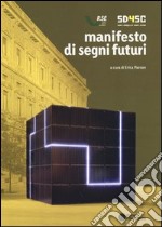 Manifesto di segni futuri libro