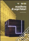 Manifesto di segni futuri libro