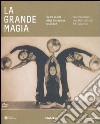 La grande magia. Opere scelte dalla colezione Unicredit. Catalogo della mostra (Bologna, 20 ottobre-16 febbraio 2014). Ediz. italiana e inglese libro