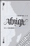 Africa big change, big chance. Catalogo della mostra (Milano) Ediz. inglese libro