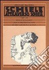 Schiele attraverso Schiele 1890-1918. Profilo biografico. Aspetti dinamico-creativi. Interpretazione psicologica libro di Villatora Ottorino