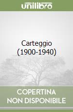 Carteggio (1900-1940)