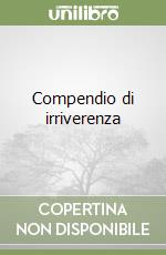 Compendio di irriverenza