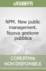 NPM. New public management. Nuova gestione pubblica libro