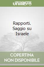 Rapporti. Saggio su Israele libro