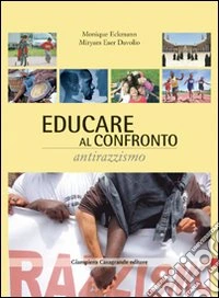 Educare al confronto: antirazzismo libro