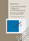 Comunicazione pubblica e istituzionale nel rapporto tra Ente pubblico e cittadino nell'era moderna libro