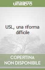USL, una riforma difficile