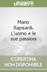 Mario Rapisardi. L'uomo e le sue passioni