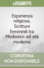 Esperienza religiosa. Scritture femminili tra Medioevo ed età moderna