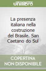 La presenza italiana nella costruzione del Brasile. San Caetano do Sul