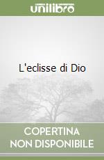 L'eclisse di Dio