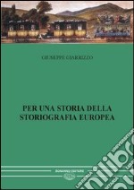 Per una storia della storiografia europea. Vol. 2 libro