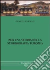 Per una storia della storiografia europea. Vol. 2 libro