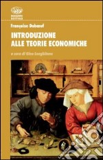 Introduzione alle teorie economiche libro