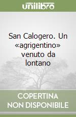 San Calogero. Un «agrigentino» venuto da lontano