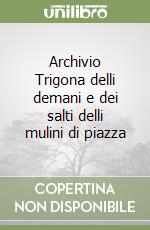 Archivio Trigona delli demani e dei salti delli mulini di piazza libro