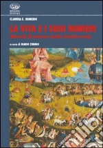 La vita e i suoi numeri. Metodi di misura della biodiversità libro