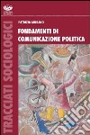 Fondamenti di comunicazione politica internazionale libro di Laurano Patrizia