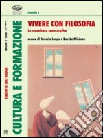 Vivere con filosofia. La consulenza come pratica libro